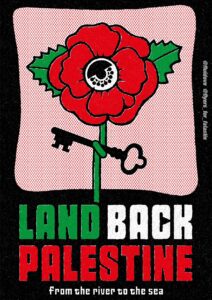 赤いポピーの花に鍵 「LAND BACK PALESTINE from the river to the sea」と書かれている